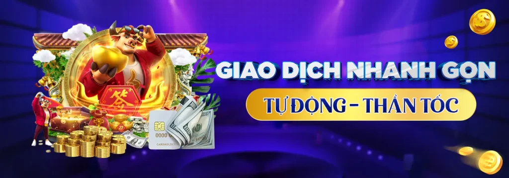 giao dịch nhanh gọn và thần tốc